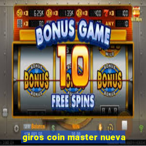 giros coin master nueva